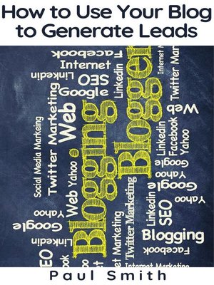 cover image of How to Use Your Blog to Generate Leads